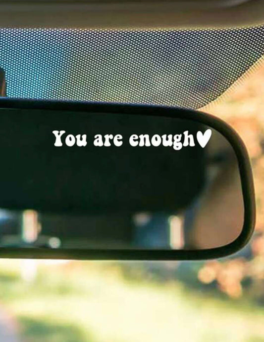 'You Are Enough' Car Decal